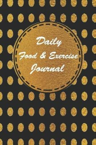 Cover of Daily Food And Exercise Journal