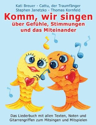 Book cover for Komm, wir singen uber Gefuhle, Stimmungen und das Miteinander