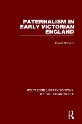 Cover of Paternalism in Early Victorian England