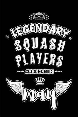 Book cover for Legendary Squash Players are born in May