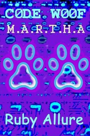 Cover of Code Woof - M.A.R.T.H.A