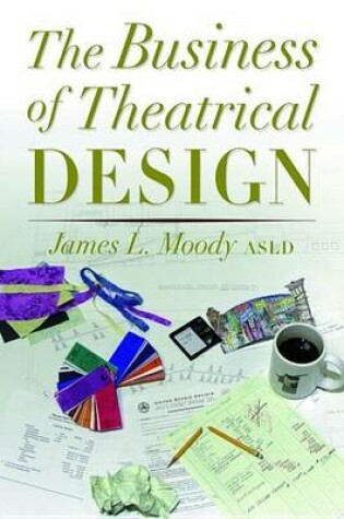 Cover of The Business of Theatrical Design