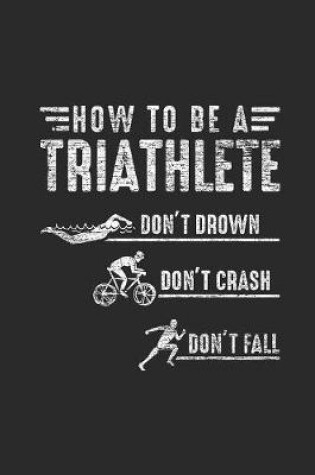 Cover of How To Be A Triathlete