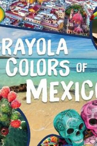 Cover of Crayola (R) Colors of Mexico