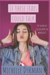 Book cover for If these stars could talk