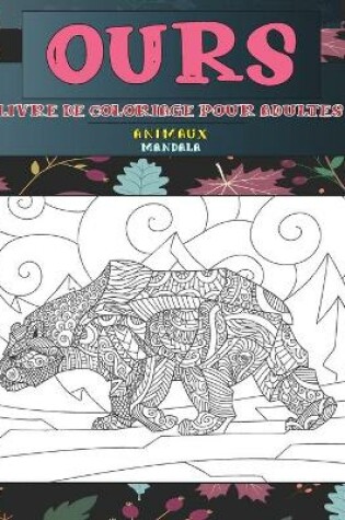 Cover of Livre de coloriage pour adultes - Mandala - Animaux - Ours