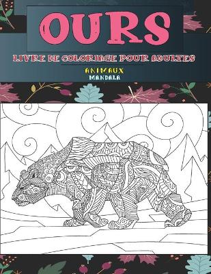 Book cover for Livre de coloriage pour adultes - Mandala - Animaux - Ours