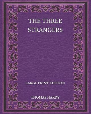 Book cover for The Three Strangers - Large Print Edition
