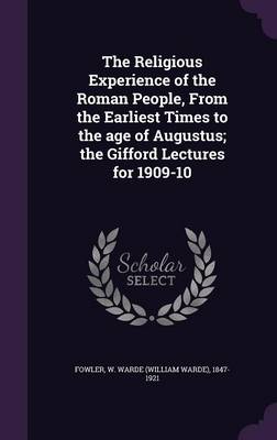 Book cover for The Religious Experience of the Roman People, from the Earliest Times to the Age of Augustus; The Gifford Lectures for 1909-10