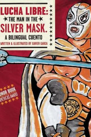 Cover of Lucha Libre: The Man in the Silver Mask
