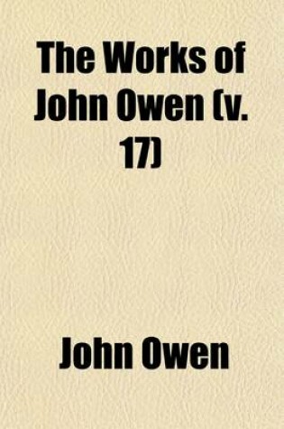 Cover of The Works of John Owen (Volume 17)