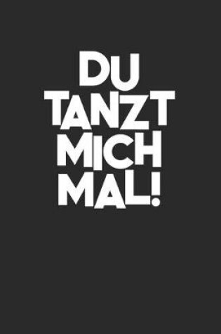 Cover of Du Tanz Mich Mal!