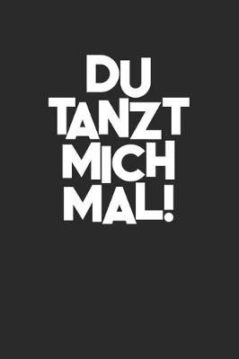 Book cover for Du Tanz Mich Mal!