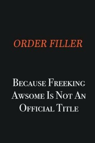 Cover of Order Filler because freeking awsome is not an official title