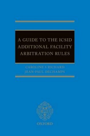 Cover of A Guide to the ICSID Additional Facility Arbitration Rules