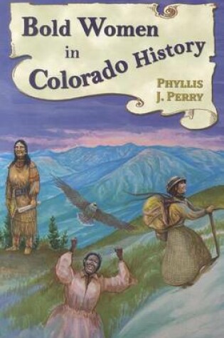 Cover of Bold Women in Colorado History