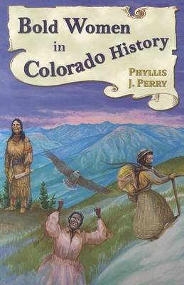 Cover of Bold Women in Colorado History