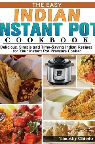 Cover of The Easy Indian Instant Pot Cookbook