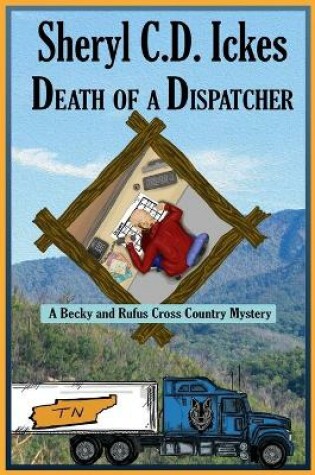 Death of a Dispatcher - A Becky and Rufus Cross Country Mystery