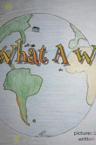 Cover of O' What A World!