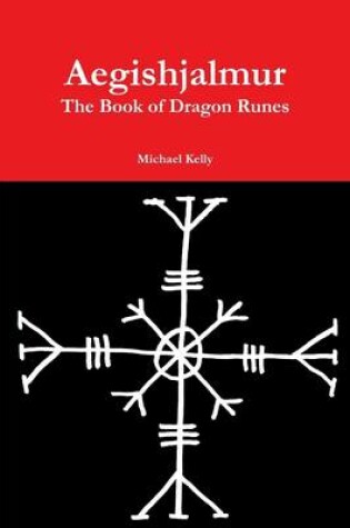 Cover of Aegishjalmur: The Book of Dragon Runes