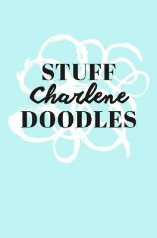 Cover of Stuff Charlene Doodles