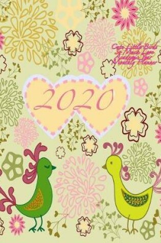 Cover of 2020 Cute Little Birds So Much Love Academic Year Monthly Planner