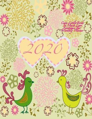 Cover of 2020 Cute Little Birds So Much Love Academic Year Monthly Planner