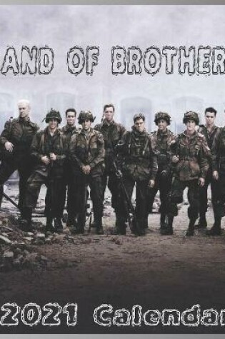 Cover of BAND OF BROTHERS Calendar 2021