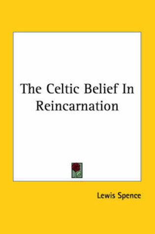 Cover of The Celtic Belief in Reincarnation