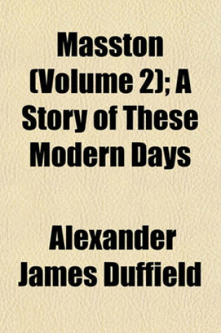 Cover of Masston (Volume 2); A Story of These Modern Days