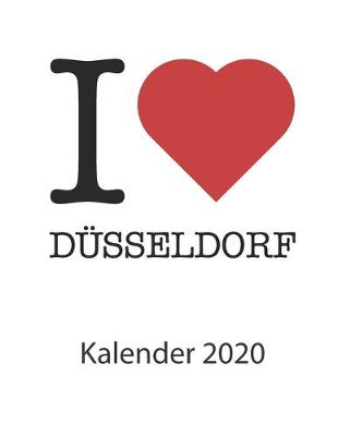 Book cover for I love Düsseldorf Kalender 2020