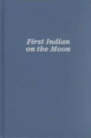 Cover of First Indian on the Moon