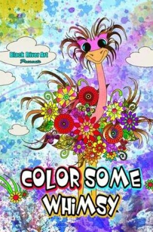 Cover of Color Some Whimsy Coloring Book