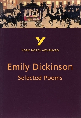 Book cover for Selected Poems of Emily Dickinson: York Notes Advanced - everything you need to study and prepare for the 2025 and 2026 exams