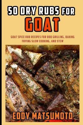 Book cover for 50 Dry Rubs for Goat