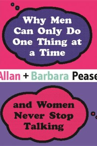 Cover of Why Men Can Only Do One Thing at a Time Women Never Stop Talking