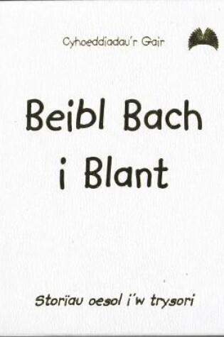 Cover of Beibl Bach i Blant (Lledr Gwyn)