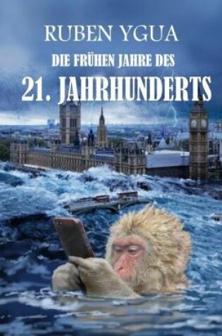 Cover of Die Fruhen Jahre Des 21. Jahrhunderts