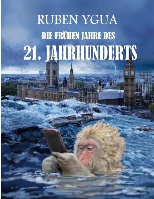 Book cover for Die Fruhen Jahre Des 21. Jahrhunderts