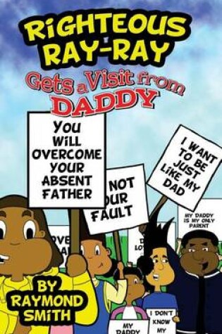 Cover of Righteous Ray-Ray Gets A Visit From Daddy