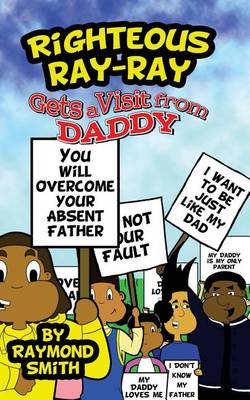 Book cover for Righteous Ray-Ray Gets A Visit From Daddy