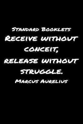 Book cover for Standard Booklets Receive Without Conceit Release Without Struggle Marcus Aurelius