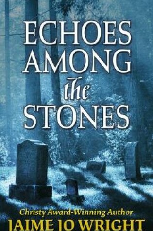 Cover of Echoes Among the Stones