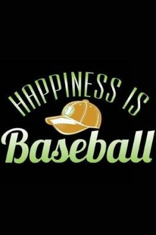 Cover of Happiness Is Baseball