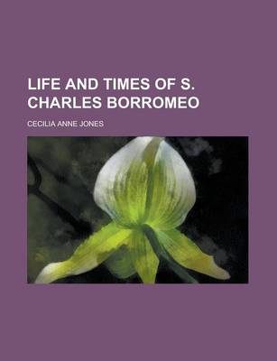 Book cover for Life and Times of S. Charles Borromeo