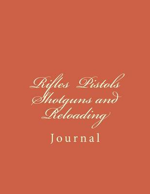 Book cover for Rifles, Pistols, Shotguns, and Reloading