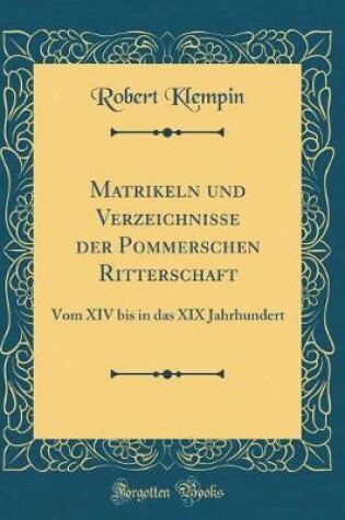 Cover of Matrikeln Und Verzeichnisse Der Pommerschen Ritterschaft