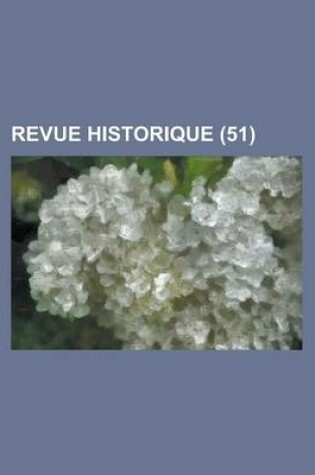 Cover of Revue Historique (51 )