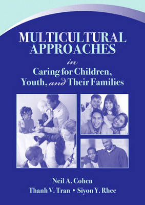 Book cover for Multicultural Approaches in Caring for Children, Youth, and Their Families